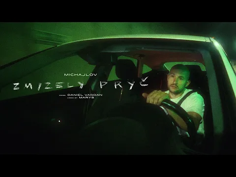 Video Thumbnail: MICHAJLOV - ZMIZELY PRYČ prod. DANIEL VARDAN (Official Video)