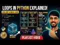 Python Loops Explained in 20 Minutes for Loop while Loop with Real-Life Examples Python hindi