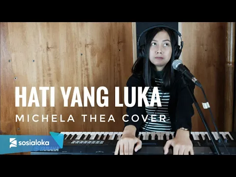 Download MP3 HATI YANG LUKA ( BETHARIA SONATA ) - MICHELA THEA COVER