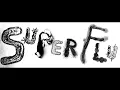 Super Flu - Zinnober (HD)
