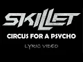 Download Lagu Skillet - Circus For A Psycho - 2013 - Lyric Video