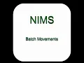 NIMS - Capturing Batch Movements