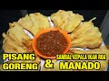 RESEP PISANG GORENG + SAMBAL KEPALA IKAN ROA PEDAS MANTAP ala MANADO