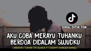 Download lirik lagu aku coba merayu tuhanku (MERAYU TUHAN - KANGEN BAND) viral ditik tok cover agusriansyah MP3