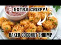 Perfectly Crispy Baked Coconut Shrimp Every Time The Technique