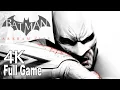 Batman Arkham City Full Gameplay Walkthrough Full Game No Commentary 4K