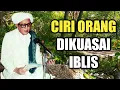 Download Lagu Ciri orang yang dikuasai iblis | Guru Sekumpul