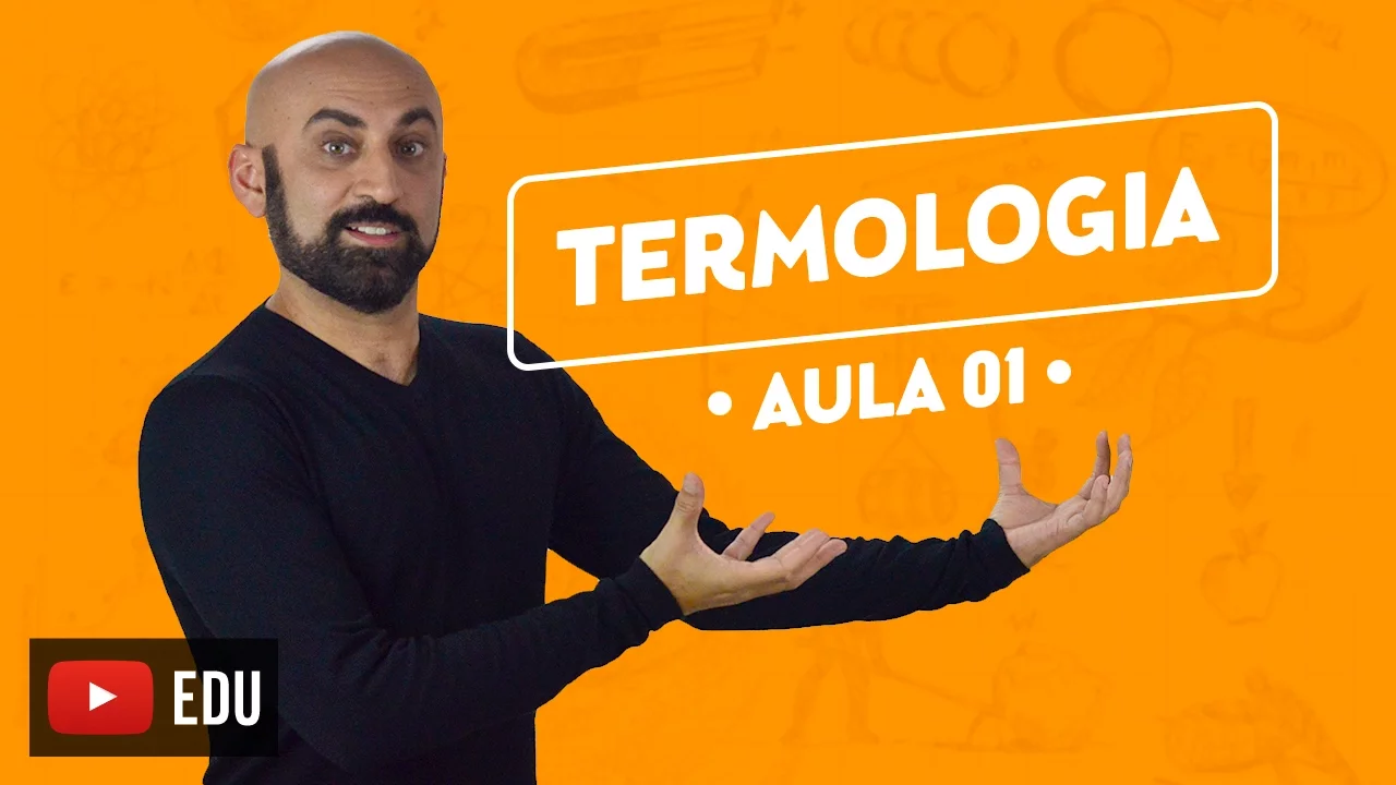 INTRODUÇÃO À TERMOLOGIA/TERMOMETRIA - aula #1