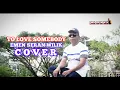 Download Lagu TO LOVE SOMEBODY - EMEN SERAN WILIK (Cover)