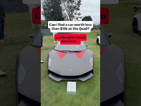 Is there a car worth LESS than $10k at the Quail?