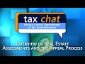Tax Chat Overview of Real Estate Assessments and the Appeal Process