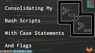 Using Case Statements and Flags to Consolidate My Bash Scripts