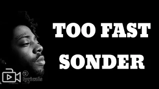 sonder too fast lyrics 