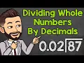 How to Divide a Whole Number by a Decimal Math with Mr J