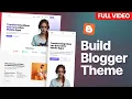 How to Build a Custom Blogger Theme from Scratch Step-by-Step Guide - 2024