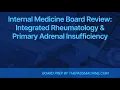 Internal Medicine Board Review Integrated Rheumatology Primary Adrenal Insufficiency