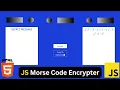 Build a Morse Code Encrypter using Javascript HTML CSS
