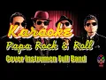 Lagu Papa Rock And Roll Karaoke (The Dance Company) - Cover Instrumen Band By Yasmin Official