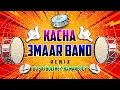 Download Lagu kacha 3maar band Remix Dj Sai Bolthey-kamareddy Tasha Theenmaar band With Dj style Theenmaar band