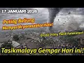 Lagu ASTAGHFIRULLAH‼️ TASIKMALAYA PORAK PORANDA DITERJANG PUTING BELIUNG HARI INI