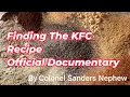 The Finding The KFC Recipe Documentary