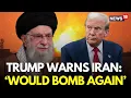 Download Lagu LIVE | Israel Iran War | Iran Will Soon Attack Israel, Says Trump | Netanyahu | Khamenei | N18G