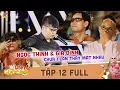 Download Lagu Sô diễn cuộc đời | Tập 12 Full: Ba mẹ Ngọc Thịnh xót xa khi 20 năm qua không 1 lần được thấy mặt con
