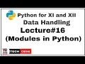 Modules in Python Python for class 11 Data Handling CBSE Computer Science IP