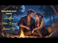 Download Lagu Aankhon Mein Doob Jaane Ko | S B Lyrical | Heartfelt Romantic Hindi Song | Official Video