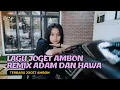 Lagu LAGU JOGET AMBON TERBARU 2025 REMIX ADAM DAN HAWA