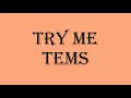 Tems - Try Me (lyrics)