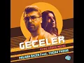 Download Lagu Volkan Biçer feat  Tuğra Yürük - Geceler (Emre Gören Remix)