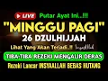 Download Lagu Putar Ayat ini Di Bulan Dzulhijjah. Segala Hajad Dikabulkan, Rezeki Mengalir Deras, Aamiin