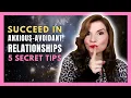 Succeed in Anxious Avoidant Relationships 5 Secret Tips