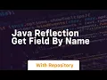 java reflection get field by name