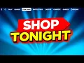 TONIGHT FORTNITE ITEM SHOP EARLY