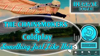 Download The Chainsmokers \u0026 Coldplay - Something Just Like This II Reggae Cover By KAWAPU Prod || SuperJarwo MP3