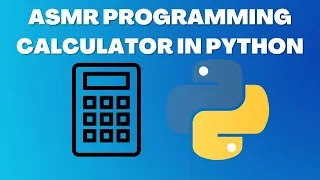 ASMR Programming - Coding calculator in Python