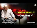 Jadi Apalagi? Ahmad Mustofa Bisri (Puisi Gus Mus) || Tembang Sinambung