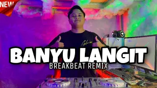 Download DJ BANYU LANGIT BREAKBEAT FULL BASS 🔊 MP3