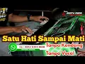 Download Lagu SATU HATI SAMPAI MATI - Tanpa Kendang Tanpa Vocal [ NEW ARISTA MUSIK ] banjarnegara