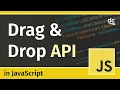 How to use the Drag and Drop API - JavaScript Tutorial