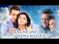 Download Lagu सलमान खान- Dil Ne Jise Apna Kahaa Full Movie | Salman Khan, Preity Zinta, Bhoomika C| Romantic Movie