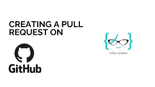 Getting Started Create a Pull Request on Github
