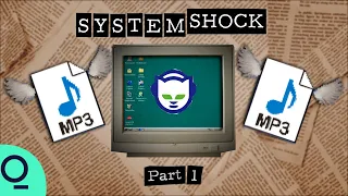 Download An App Called Napster | System Shock Ep 1 MP3