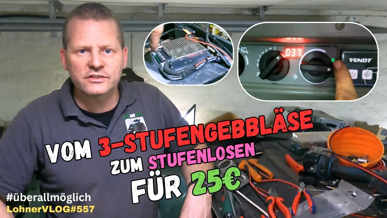 LohnerVLOG#557 Traktor Lüftungsgebläse von 3 Stufen zu stufenlos umrüsten am Beispiel eines Fendt