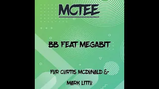 McTee BB Feat Megabit For Curtis Mcdonald Mark Litto 21 