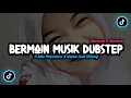 Download Lagu DJ Bermain Musik Dubstep X Ada Pokemon X Galau Jadi Hilang - ( Slowed \u0026 Reverb ) 🎶