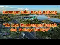 Download Lagu Karungut Suku Dayak Kalteng-Karungut Ela Laya Mambangun Daerah dan Mahaga Budaya Suku Dayak Kalteng