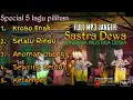 Download Lagu Janger Sastra Dewa||5 lagu special audio jernihh nyossss!!!glerrr!!!!
